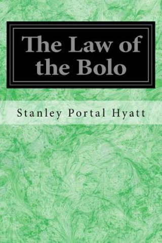 Könyv The Law of the Bolo Stanley Portal Hyatt