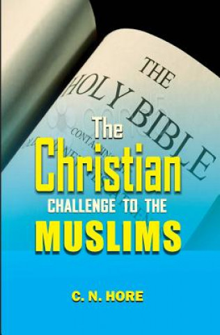 Boek THE CHRISTIAN CHALLENGE to the MUSLIMS C N Hore