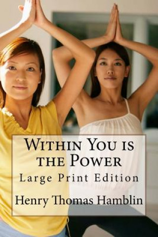 Kniha Within You is the Power: Large Print Edition Henry Thomas Hamblin