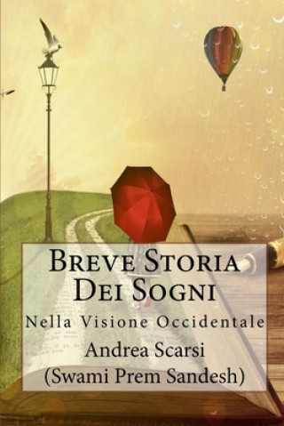 Книга Breve Storia Dei Sogni Dr Andrea Scarsi Msc D