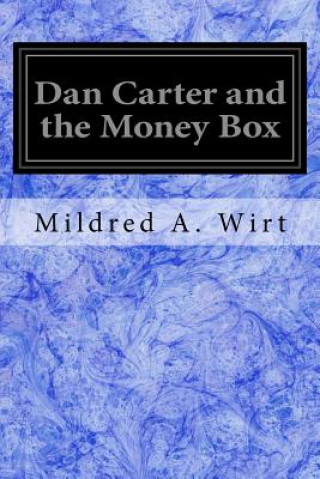 Książka Dan Carter and the Money Box Mildred A Wirt