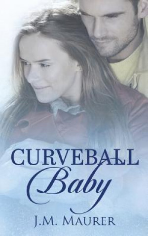 Kniha Curveball Baby J M Maurer