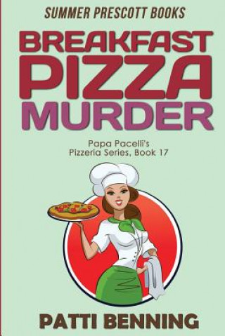 Book Breakfast Pizza Murder Patti Benning