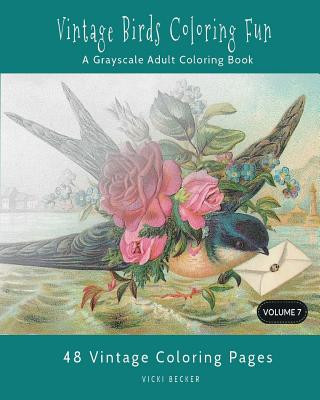 Könyv Vintage Birds Coloring Fun: A Grayscale Adult Coloring Book Vicki Becker