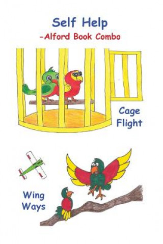 Carte Self Help! -6X9 BW -Alford Book Combo: Cage Flight - Open doors and Wing Ways - Self Control Douglas J Alford