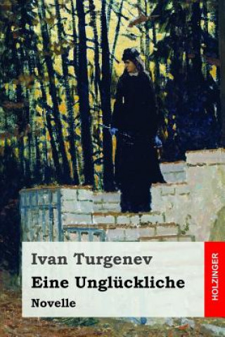 Книга Eine Unglückliche: Novelle Ivan Turgenev