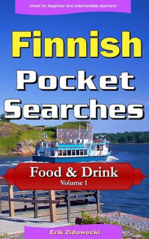 Kniha Finnish Pocket Searches - Food & Drink - Volume 1: A set of word search puzzles to aid your language learning Erik Zidowecki