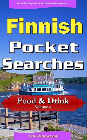 Carte Finnish Pocket Searches - Food & Drink - Volume 4: A set of word search puzzles to aid your language learning Erik Zidowecki