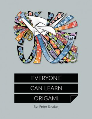 Книга Everyone Can Learn Origami Peter Saydak