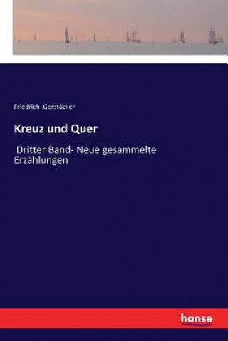 Buch Kreuz und Quer Friedrich Gerstacker