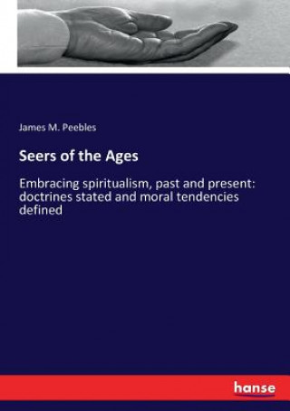 Kniha Seers of the Ages JAMES M. PEEBLES