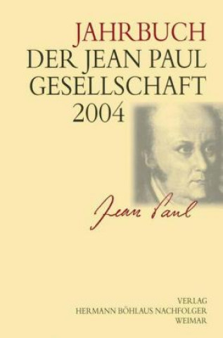 Carte Jahrbuch der Jean Paul Gesellschaft 2004 Helmut Pfotenhauer