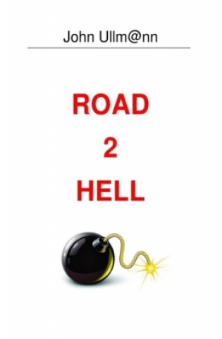 Knjiga Road 2 Hell John Ullmann