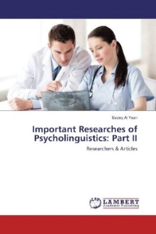 Könyv Important Researches of Psycholinguistics: Part II Sadeq Al Yaari