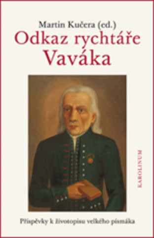 Kniha Odkaz rychtáře Vaváka Martin Kučera