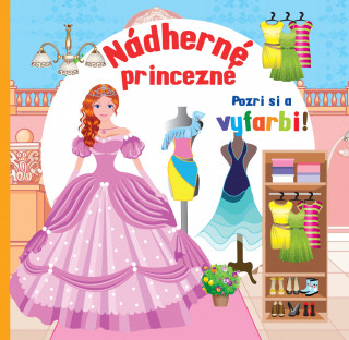 Carte Nádherné princezné - Pozri si a vyfarbi! 
