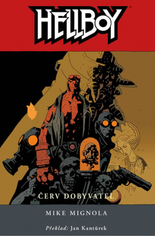 Kniha Hellboy Červ dobyvatel Mike Mignola