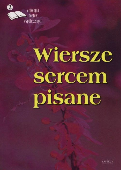 Kniha Wiersze sercem pisane 2 Antologia poetów współczesnych 