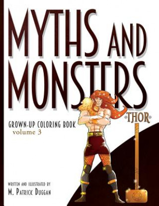 Book Myths and Monsters Grown-up Coloring Book, Volume 3 M Patrick Duggan