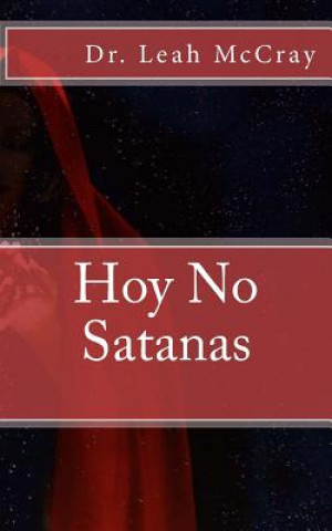 Knjiga Hoy No Satanas Dr Leah McCray