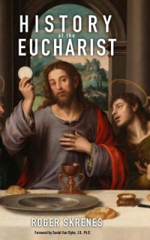 Książka History of the Eucharist Roger Skrenes