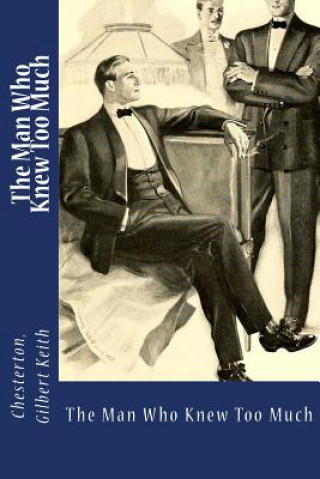 Carte The Man Who Knew Too Much Chesterton Gilbert Keith