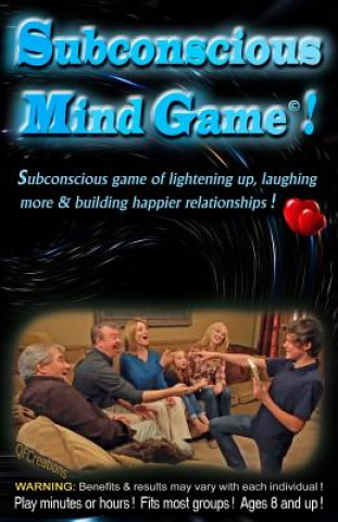 Kniha Subconscious Mind Game: Influences subconscious to happily work for you, instead of against you! W Wayne Rice