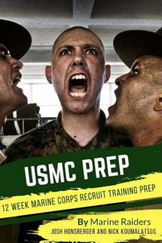 Kniha 12 Week Marine Corps Recruit Training Prep Nick Koumalatsos