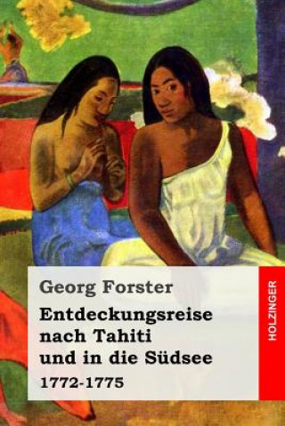 Carte Entdeckungsreise nach Tahiti und in die Südsee: 1772-1775 Georg Forster