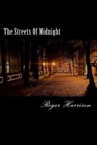 Könyv The Streets Of Midnight Roger Harrison