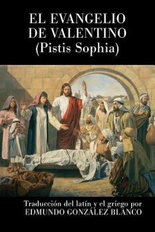 Kniha El evangelio de Valentino: Pistis Sophia Anonimo