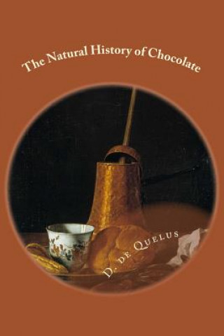 Kniha The Natural History of Chocolate D De Quelus