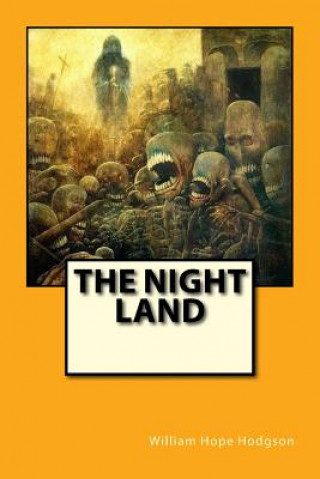 Buch The Night Land William Hope Hodgson