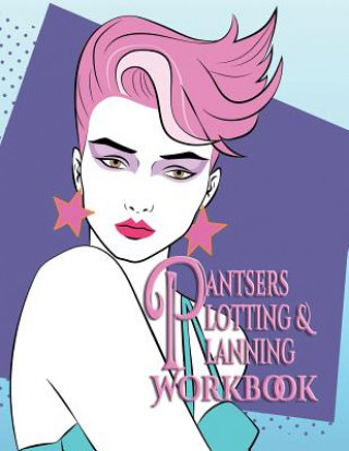 Carte Pantsers Plotting & Planning Workbook 48 Deena Rae Schoenfeldt