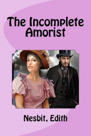 Book The Incomplete Amorist Nesbit Edith