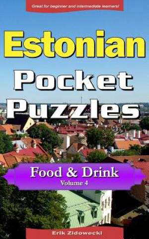 Book Estonian Pocket Puzzles - Food & Drink - Volume 4: A Collection of Puzzles and Quizzes to Aid Your Language Learning Erik Zidowecki