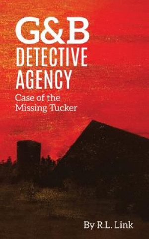 Книга G&B Detective Agency: Case of the Missing Tucker R L Link