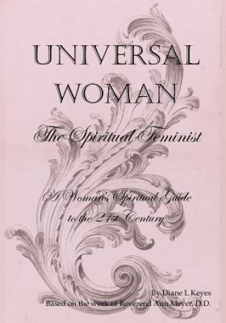 Kniha Universal Woman: The Spiritual Feminist Diane L Keyes