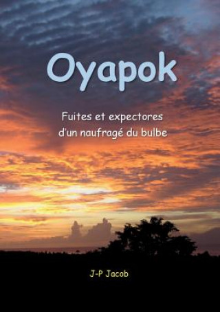 Książka Oyapok Jean-Pol Jacob