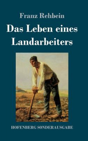 Kniha Das Leben eines Landarbeiters Franz Rehbein