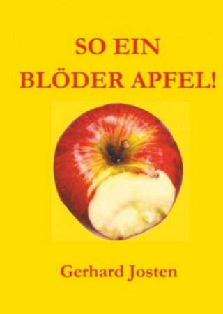 Книга So ein blöder Apfel! Gerhard Josten