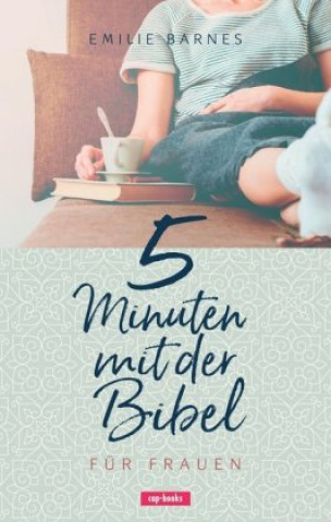 Könyv 5 Minuten mit der Bibel für Frauen Emilie Barnes