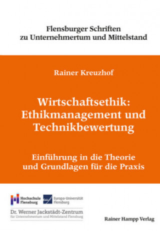 Carte Wirtschaftsethik: Ethikmanagement und Technikbewertung Rainer Kreuzhof