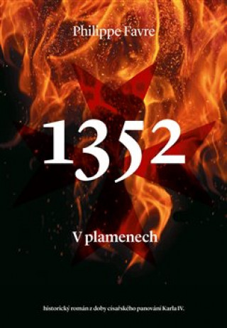 Kniha 1352 V plamenech Philippe Favre