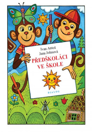 Book Předškoláci ve škole Ivan Antoš