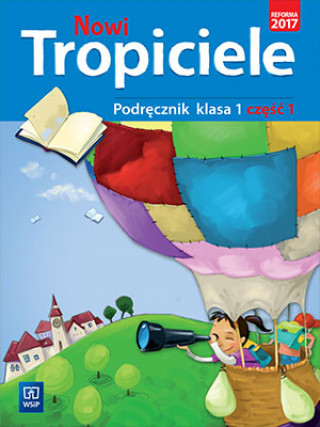 Книга Nowi Tropiciele 1 Podręcznik Część 1 Dymarska Jolanta