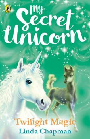 Książka My Secret Unicorn: Twilight Magic Linda Chapman