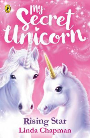 Книга My Secret Unicorn: Rising Star Linda Chapman