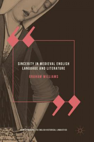 Kniha Sincerity in Medieval English Language and Literature Graham Williams