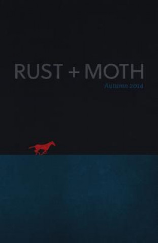 Kniha Rust + Moth: Autumn 2014 Rust and Moth